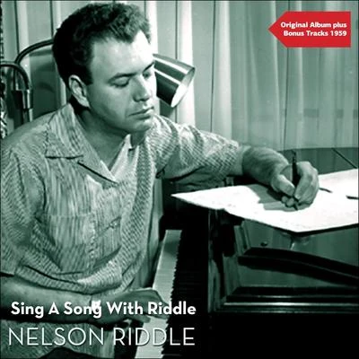 Sing A Song With Riddle (Original Album with Bonus Tracks - 1959) 專輯 Nelson Riddle & His Orchestra