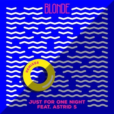 Just For One Night (Remixes) 專輯 Blonde/Katy Perry