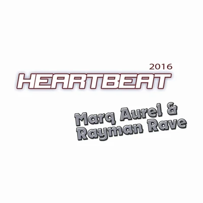 Heartbeat 2016 专辑 Rayman Rave/Effigy