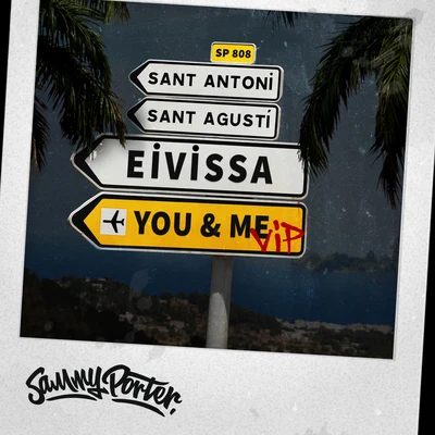 Eivissa, You & Me (VIP Mixes) 專輯 Sammy Porter/23 Unofficial