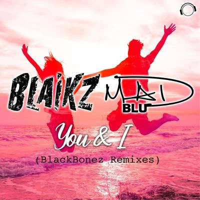 BlaikzKAIIMarc KissCrystal Rock You & I (BlackBonez Remixes)