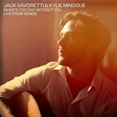 Music&#x27;s Too Sad Without You (Live from Venice) 专辑 Jack Savoretti