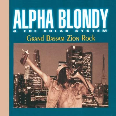 Grand Bassam Zion Rock - Remastered Edition 專輯 Alpha Blondy