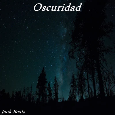 Oscuridad 專輯 Jack Beats