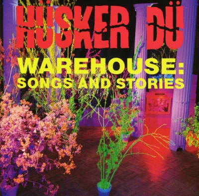 Warehouse: Songs And Stories 专辑 Hüsker Dü