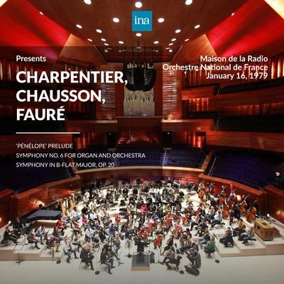 INA Presents: Charpentier, Chausson, Fauré by Orchestre National de France at the Maison de la Radio (Recorded 16th January 1979) 專輯 Sylvain Cambreling