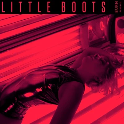 Burn (Remixed) I 专辑 Little Boots