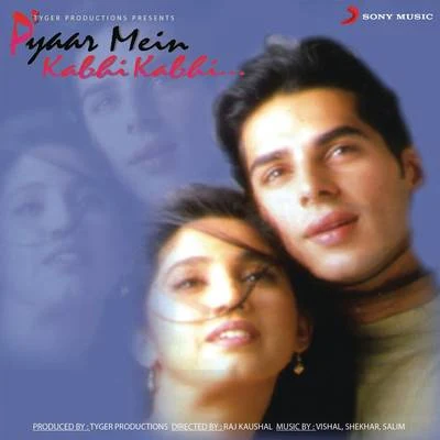 Shekhar RavjianiChinmayi SripadaVishal & Shekhar Pyaar Mein Kabhi Kabhi (Original Motion Picture Soundtrack)