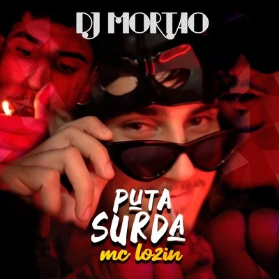 Puta Surda 专辑 Mc Lozin