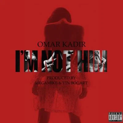 Im Not Him 專輯 Omar Kadir