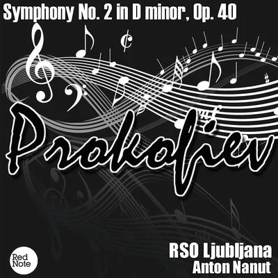 Prokofiev: Symphony No. 2 in D minor, Op. 40 专辑 RSO Ljubljana/Anton Nanut