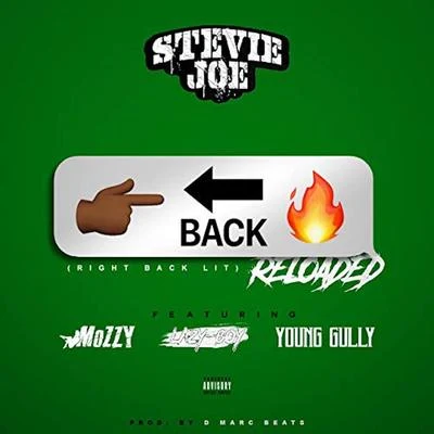 Right Back Lit (Reloaded) [feat. Lazy-Boy, Mozzy & Young Gully] 专辑 Stevie Joe