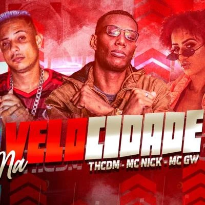 Na Velocidade (feat. MC GW & Mc Nick) (Brega Funk) 專輯 Ykaro MC/Pop Na Batida/MC Gabi/Mc Luan