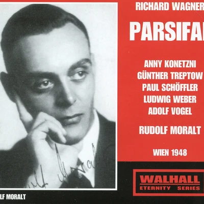 WAGNER, R.: Parsifal (Konetzni, Treptow, Schöffler, Weber, Vogel, Vienna State Opera Chorus, Vienna Philharmonic, Moralt) (1948, 1951) 專輯 Rudolf Moralt/Waldemar Kmentt/Das Wiener Staatsopernorchester/Hilde Gueden