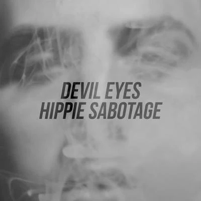 Hippie Sabotage Devil Eyes