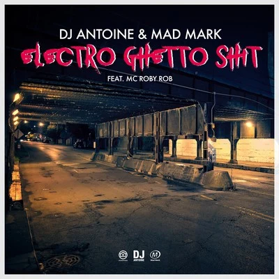 Electro Ghetto Shit 專輯 Mad Mark/The FlameMakers