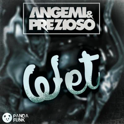 ANGEMI/Prezioso Wet