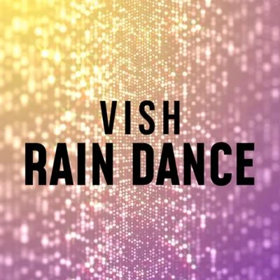 Rain Dance 專輯 Vish