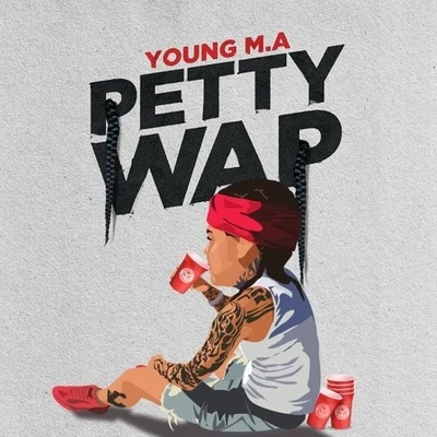 PettyWap 專輯 Young M.A