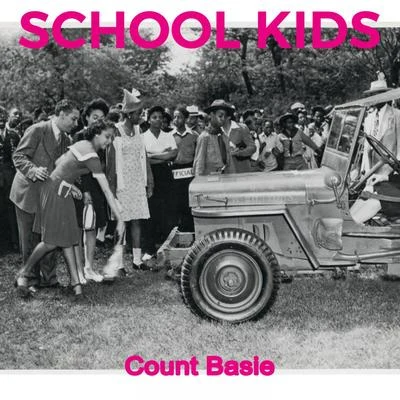 School Kids 专辑 Phil Moore And His Combo/Four Clefs/Count Basie/Jay McShann