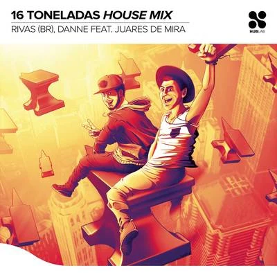 16 Toneladas (House Mix) 專輯 Rivas (BR)/Andy Bianchini