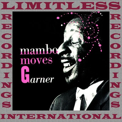 Mambo Moves Garner (Expanded, HQ Remastered Version) 專輯 Erroll Garner