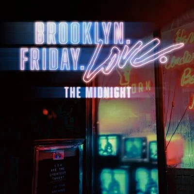 Brooklyn. Friday. Love. 專輯 逃跑計劃 (Escape Plan)/The Midnight