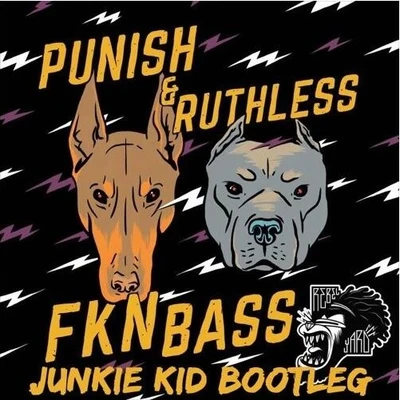 FKN BASS (Junkie Kid Bootleg) 專輯 Junkie Kid