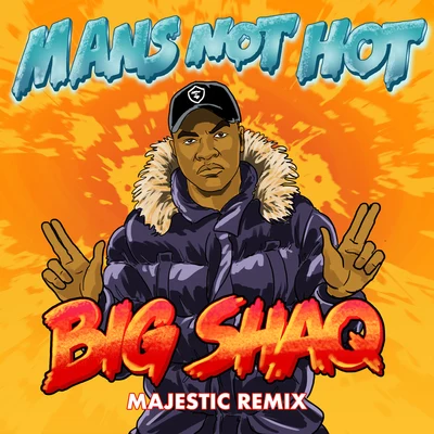 Man&#x27;s Not Hot (Majestic Remix) 专辑 Majestic