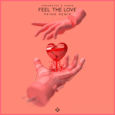 Feel The Love (PR1ME Remix) 專輯 Slava Zoloto/Urbanstep