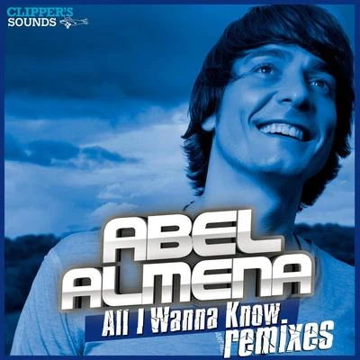 All I Wanna Know 專輯 Abel Almena