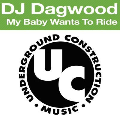 My Baby Wants To Ride 專輯 DJ Dagwood