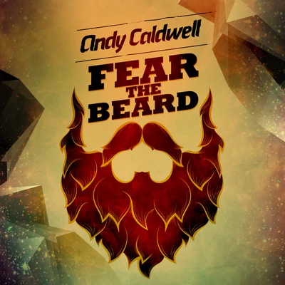 Fear the Beard 专辑 Andy Caldwell