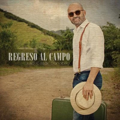 Regreso al Campo - Single 專輯 Julio Cesar Sanabria/Nino Segarra