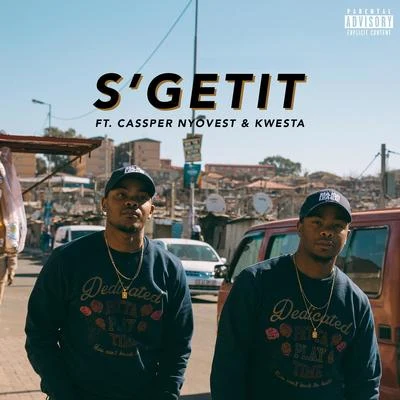 SGetit 專輯 Zakwe/Musiholiq/Cassper Nyovest