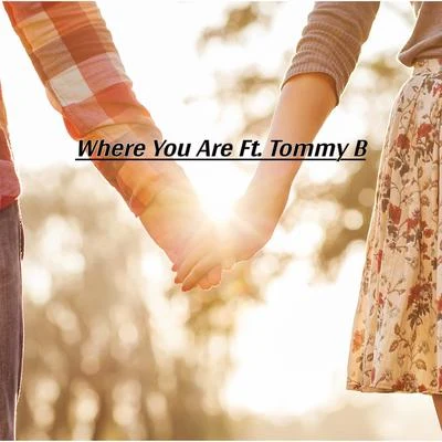 Where You Are (feat. Tommy B) 專輯 OneSixTwo