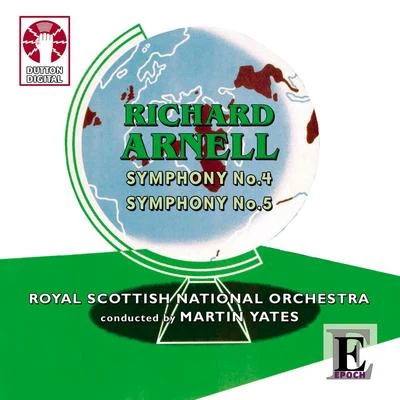 Richard Arnell - Symphonies Nos 4 & 5 专辑 Royal Scottish National Orchestra/Benjamin Grosvenor/Elim Chan