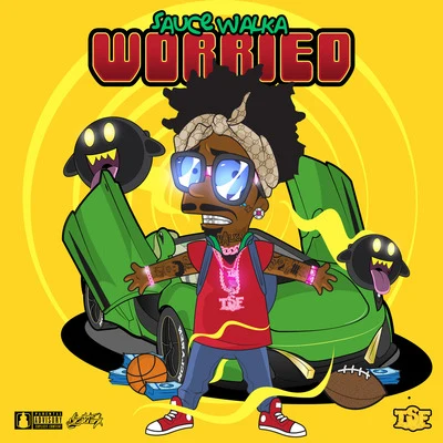 Worried 專輯 Sauce Walka