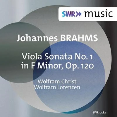 Wolfram ChristGeorg FaustSarah ChangBerhard HartongTanja ChristOlaf ManingerBernhard Hartog BRAHMS, J.: Viola Sonata No. 1 (W. Christ, Lorenzen)