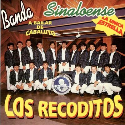 A Bailar De Caballito 專輯 Banda Los Recoditos