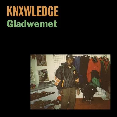 Gladwemet 專輯 Knxwledge.