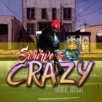 Crazy (feat. P3) 專輯 Swurve/Shoddy Boi