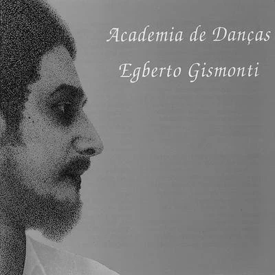 Egberto Gismonti Academia De Danças