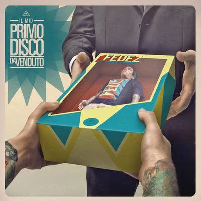 Il mio primo disco da venduto 专辑 Fedez