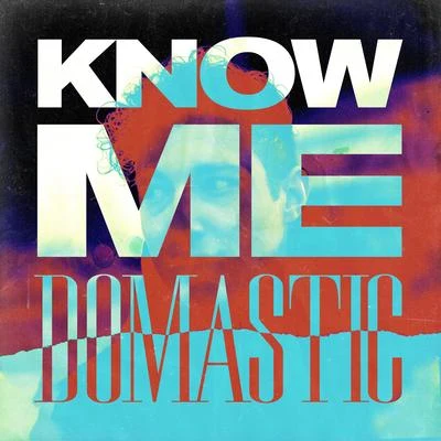 Know Me 專輯 Domastic