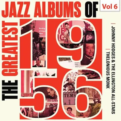 Kenny ClarkeMilt Jackson Best Jazz Albums of 1956 - Johnny Hodges, The Ellington All-Stars, Thelonious Monk, Vol. 6