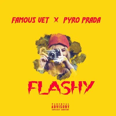 Flashy (feat. Famous Vet) 專輯 Pyro Prada