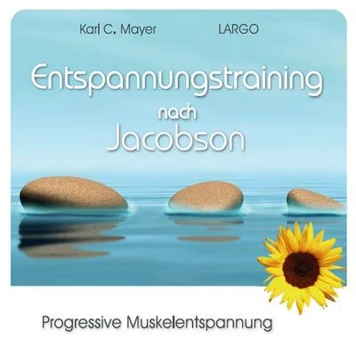 Entspannungstraining nach Jacobson, progressive Muskelentspannung 专辑 Largo