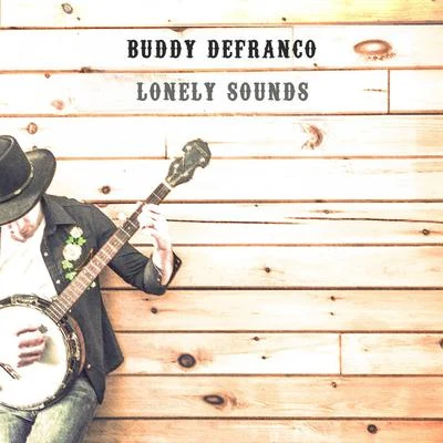 Buddy DeFrancoIra GershwinGeorge Gershwin Lonely Sounds