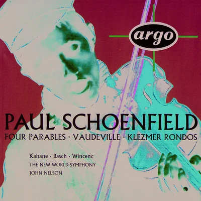 Schoenfield: 4 ParablesVaudevilleKlezmer Rondos 专辑 Jeffrey Kahane/Oregon Bach Festival Chamber Orchestra/Robert Levin/Robert Levin & Jeffrey Kahane & Oregon Bach Festival Chamber Orchestra